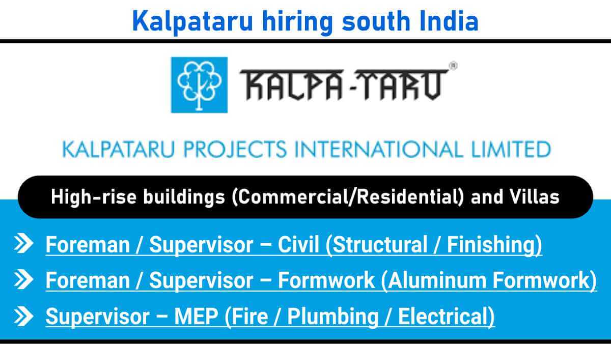 Kalpataru hiring south India | Foreman jobs high-rise building projects