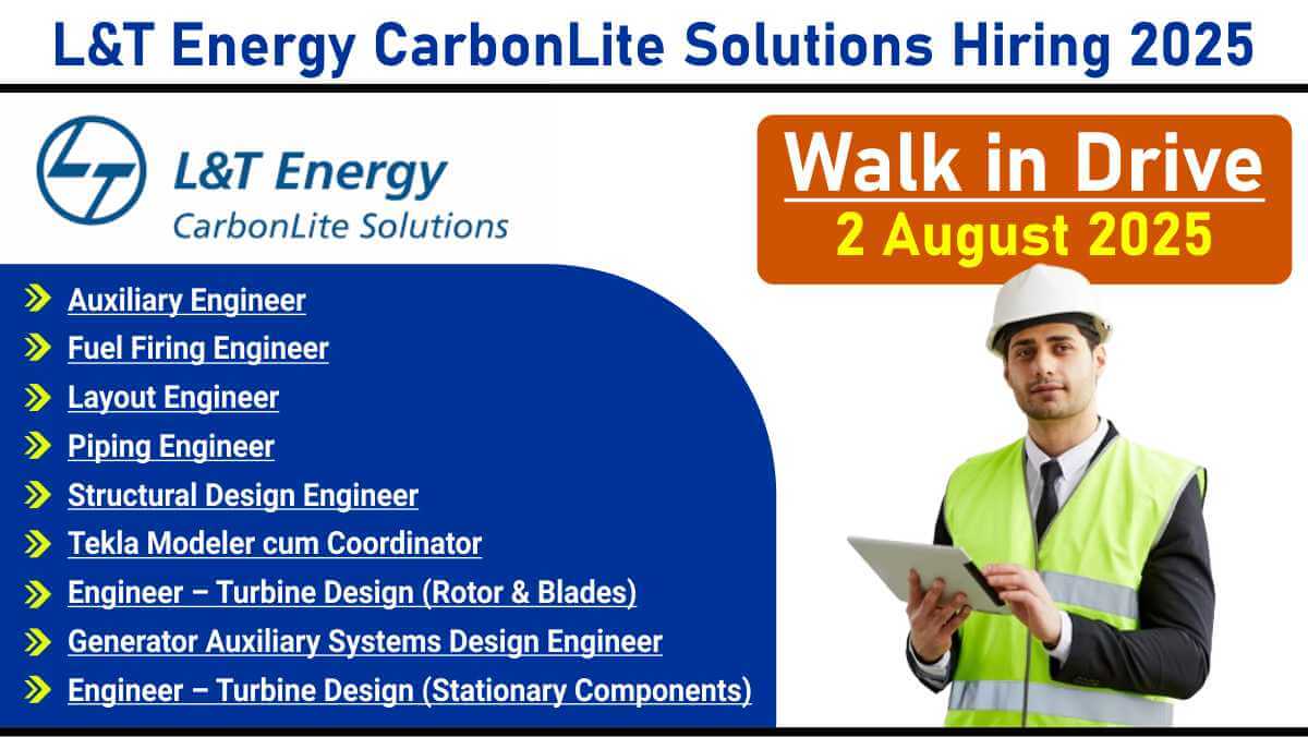 L&T Energy CarbonLite Solutions Hiring 2025 | L&T Pune walk-in interview August 2025