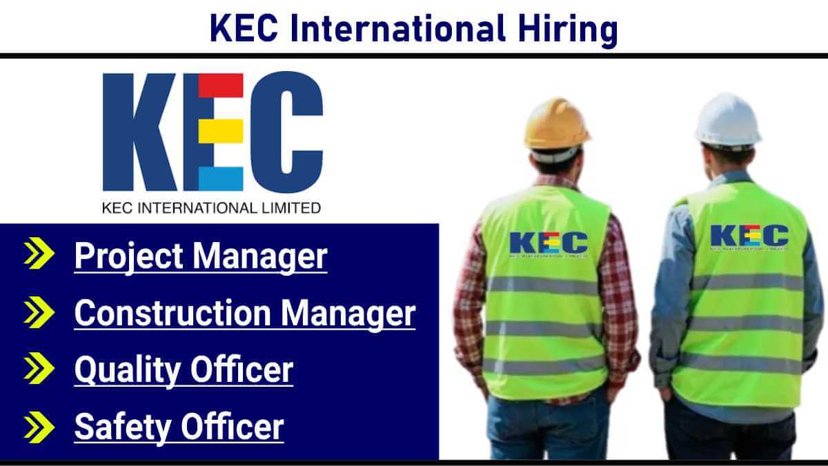 KEC International Hiring | PAN India T&D Jobs 2025 | Project, Safety, Quality & Construction Roles