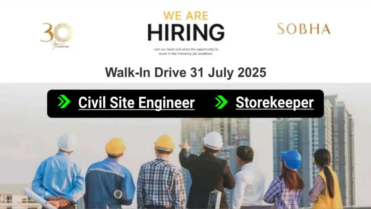 Sobha Limited Hiring In Kerala | Highrise Building Project Jobs