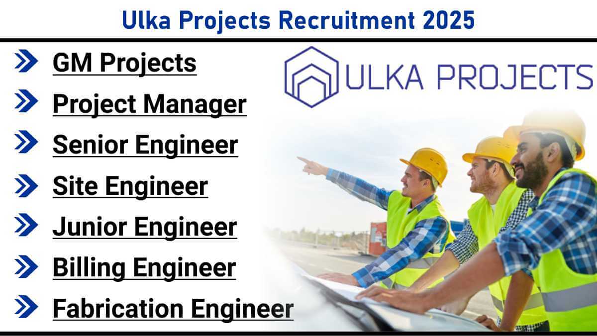 Ulka Projects Recruitment 2025 | Senior Engineer Hiring In Civil Industry