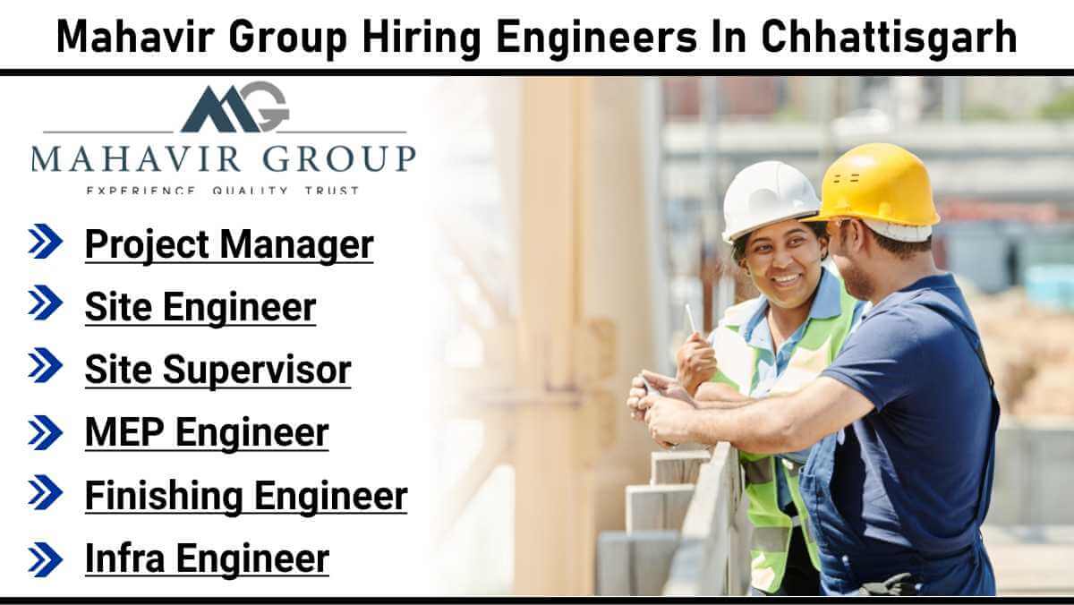 Mahavir Group Hiring Engineers In Chhattisgarh | Urgent Hiring In Durg & Rajnandgaon