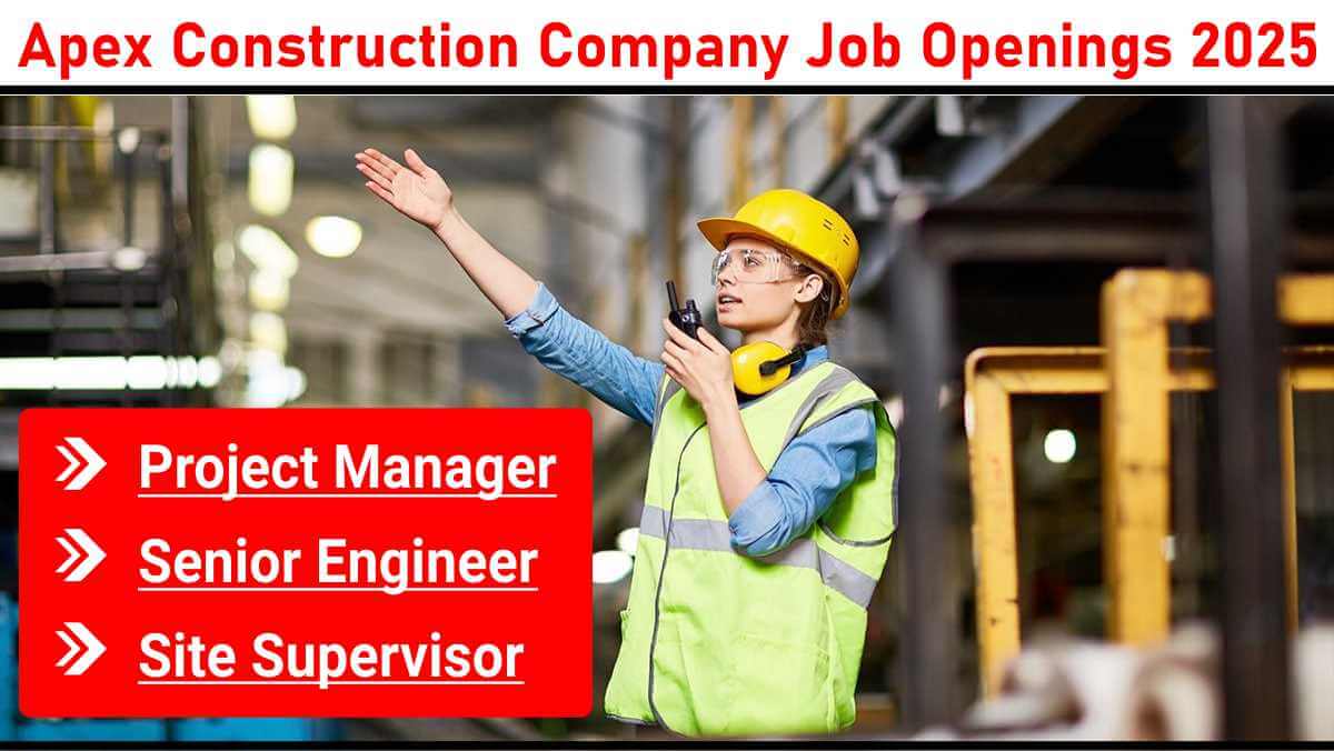 Apex Construction Company Job Openings 2025 | Project Sites In Nepal
