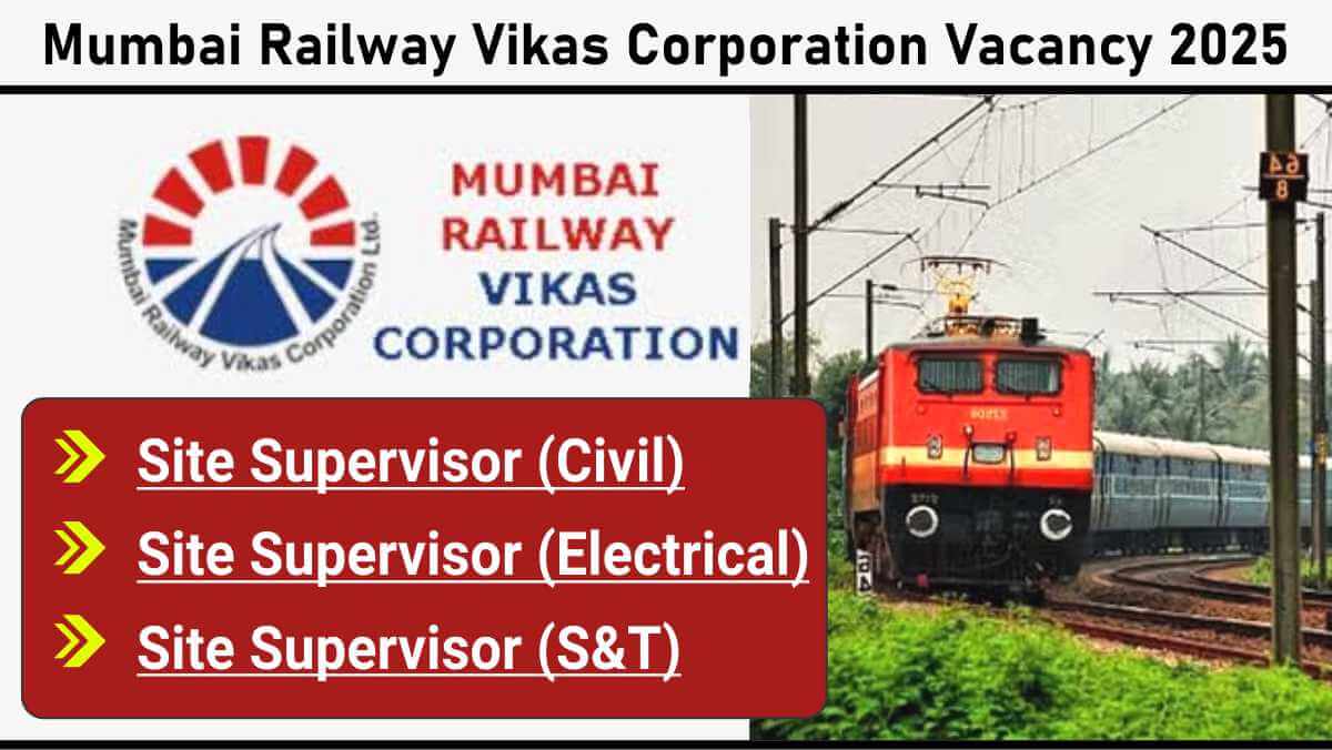 Mumbai Railway Vikas Corporation Vacancy 2025 | Civil, Electrical, S&T Supervisors Needed