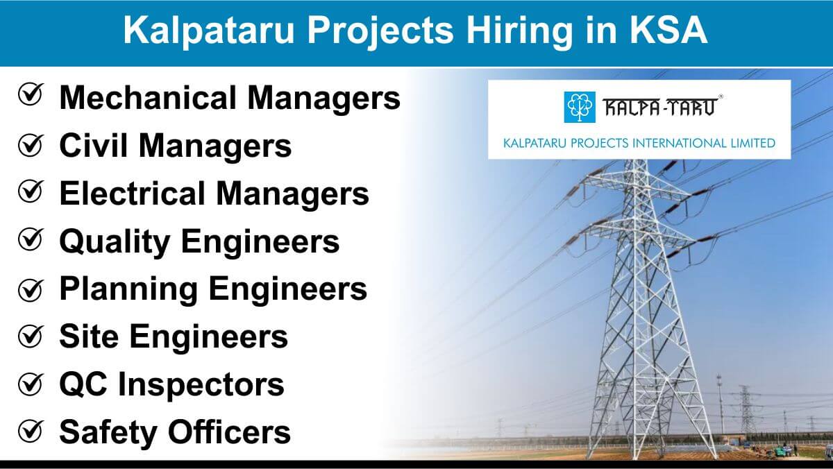 Kalpataru Projects Hiring in KSA | Saudi Jobs for Civil Mechanical Electrical Engineers