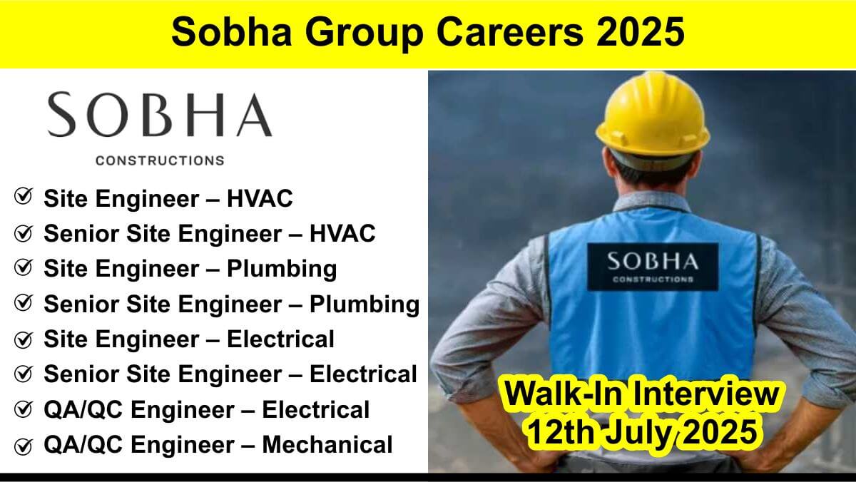 Sobha Group Careers 2025 | MEP Site Engineer Walk-In