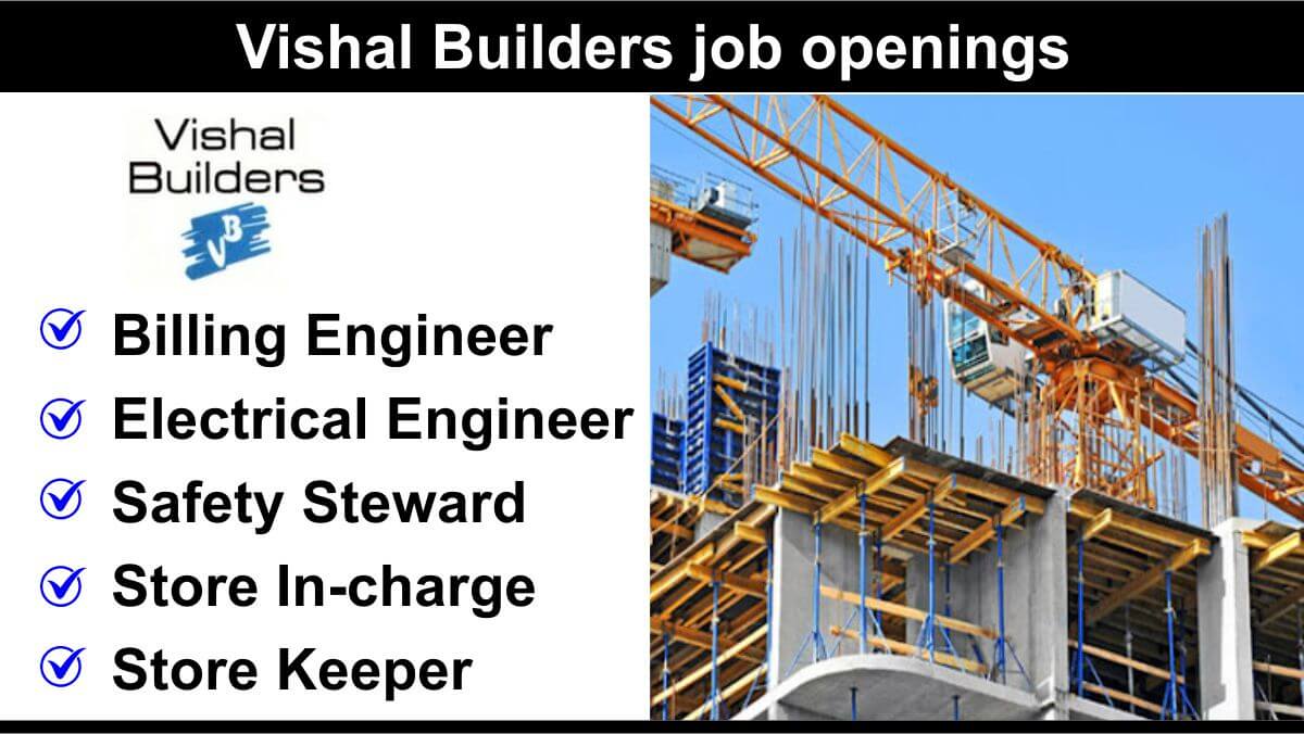 Vishal Builders job openings | Building construction site jobs India
