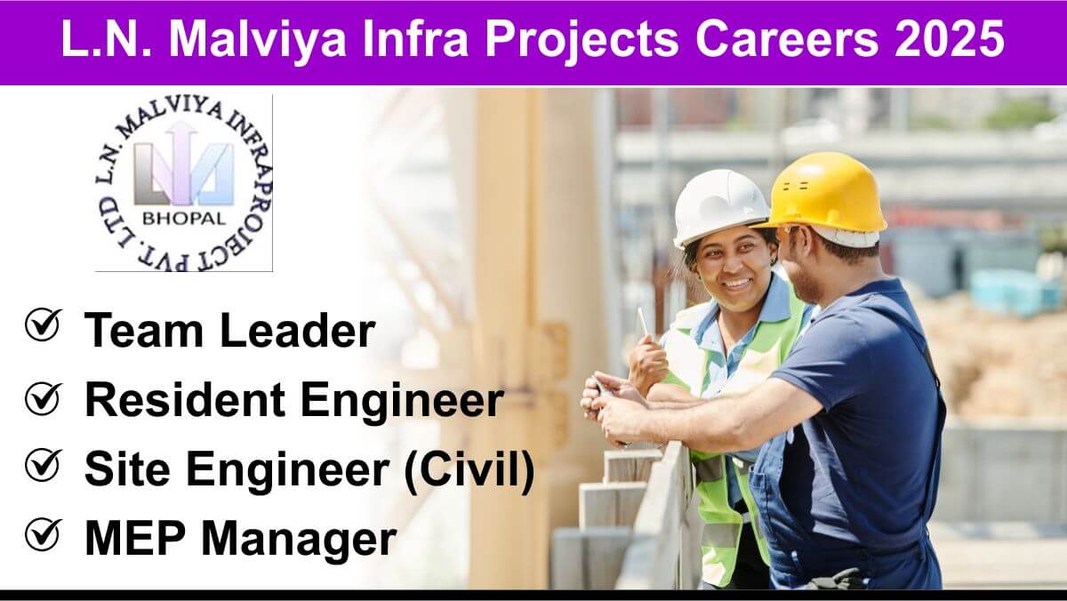 L.N. Malviya Infra Projects Careers 2025 | Site Engineer Civil Diploma job
