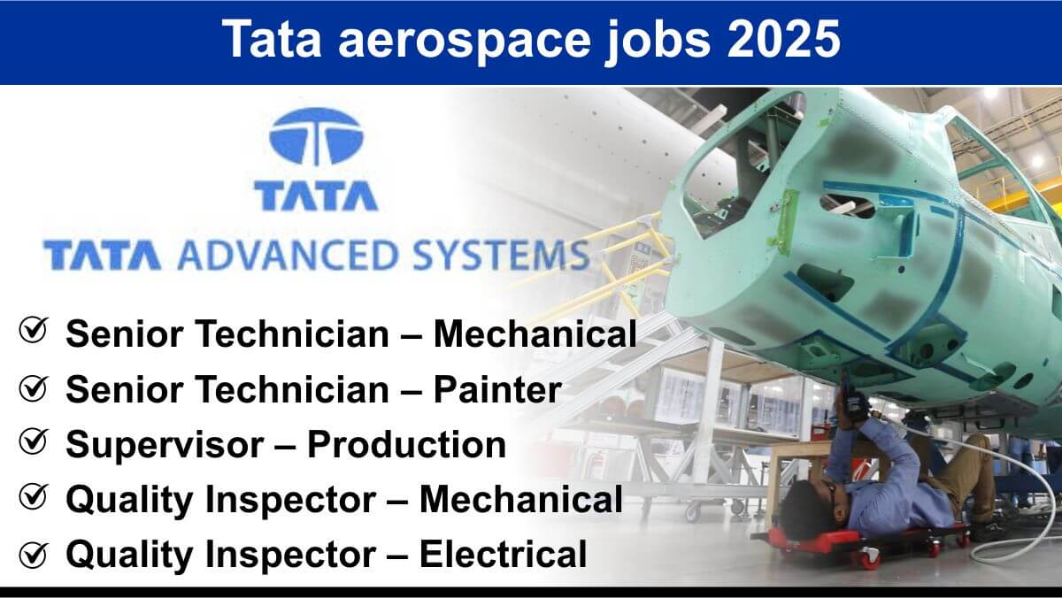 Tata aerospace jobs 2025 | Tata aircraft production supervisor vacancy