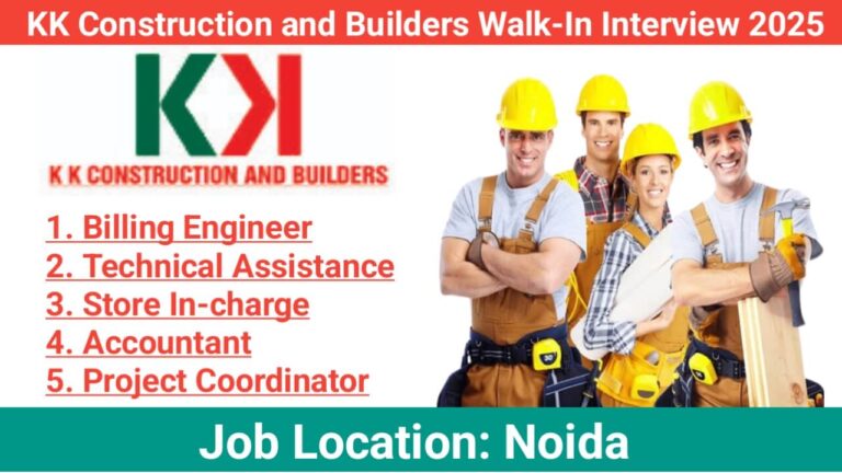 KK Construction and Builders Walk-In Interview August 2025 | For Building / Residential / Industrial sectors.
