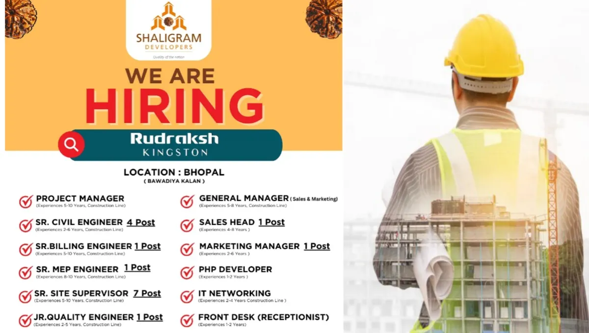 Shaligram Developers New Vacancy 2025 | Job Location: Bhopal (Bawadiya Kalan), Madhya Pradesh