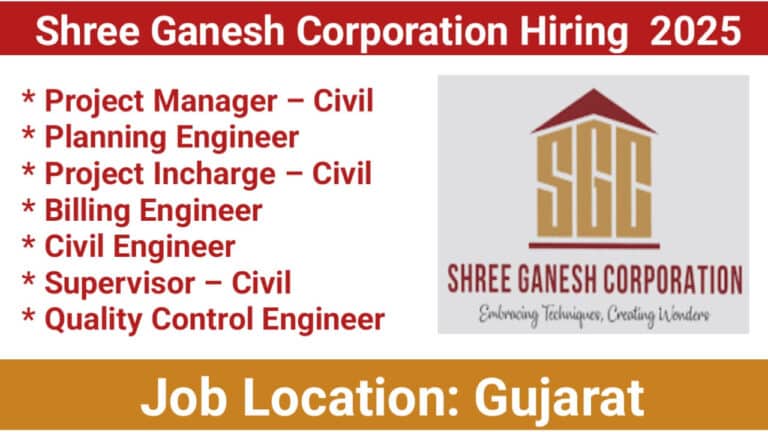 Shree Ganesh Corporation Hiring September 2025 | Construction Jobs In Gujarat