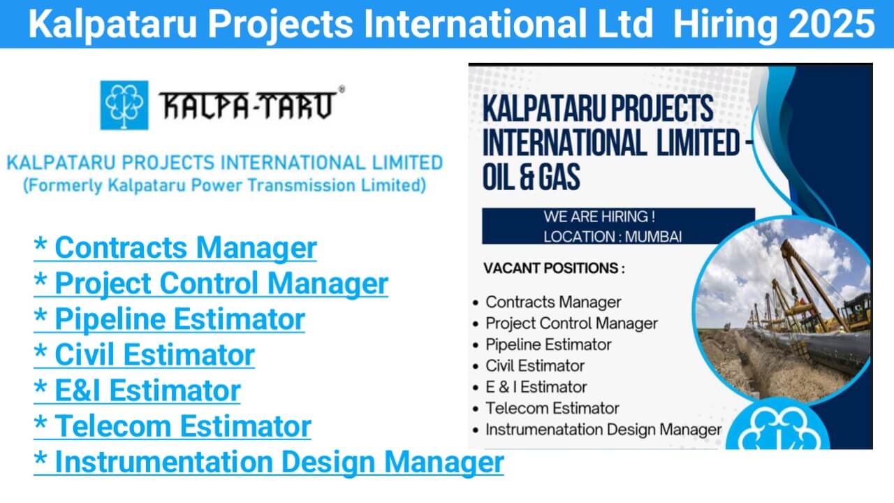 Kalpataru Projects International Limited New Vacancy 2025 | For Oil & Gas projects
