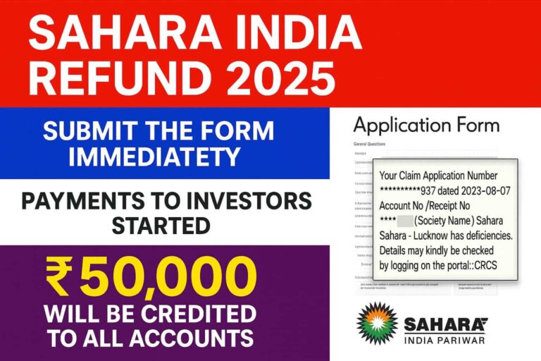 Sahara India Refund Process 2025: Step-by-Step Guide, Eligibility, Dates & Online Application