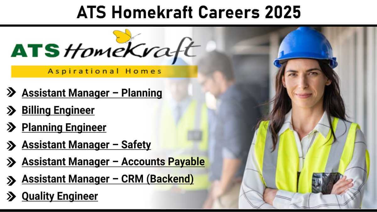 ATS Homekraft Careers 2025 | Planning, Billing, Quality & More Roles Open!