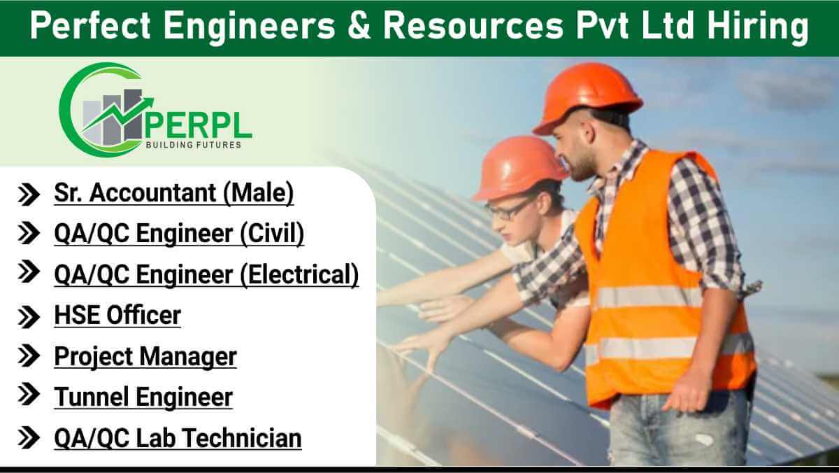 Perfect Engineers & Resources Pvt Ltd Hiring | Civil, Electrical, HSE Jobs