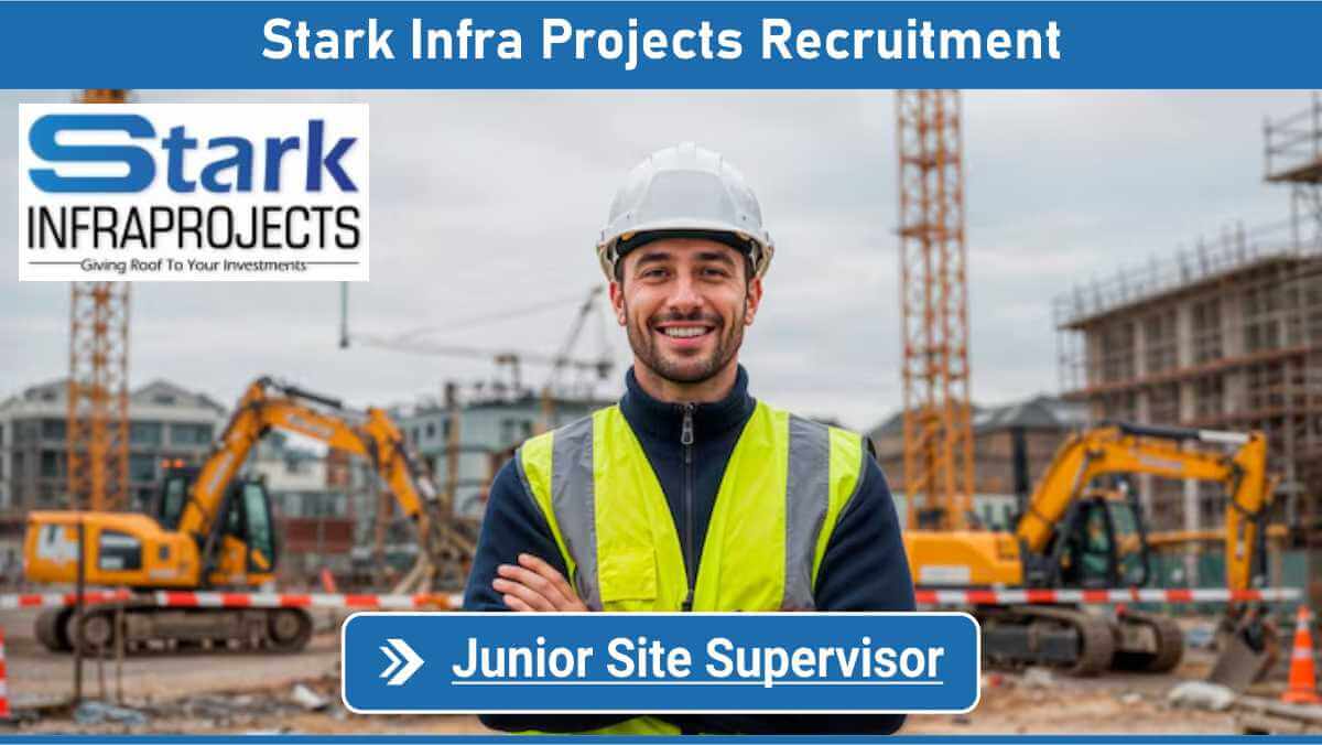 Stark Infra Projects Recruitment | 30 Junior Supervisor Vacancies
