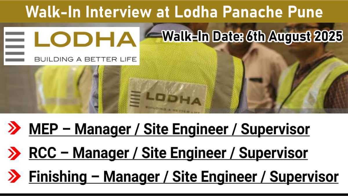 Walk-In Interview at Lodha Panache Pune | Construction Jobs | 6th August 2025