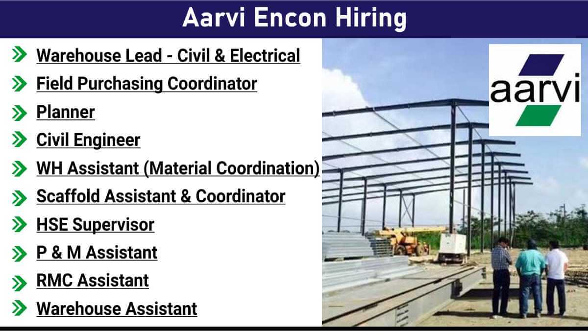 Aarvi Encon Hiring | Civil & Electrical Engineer Jobs | Apply Now
