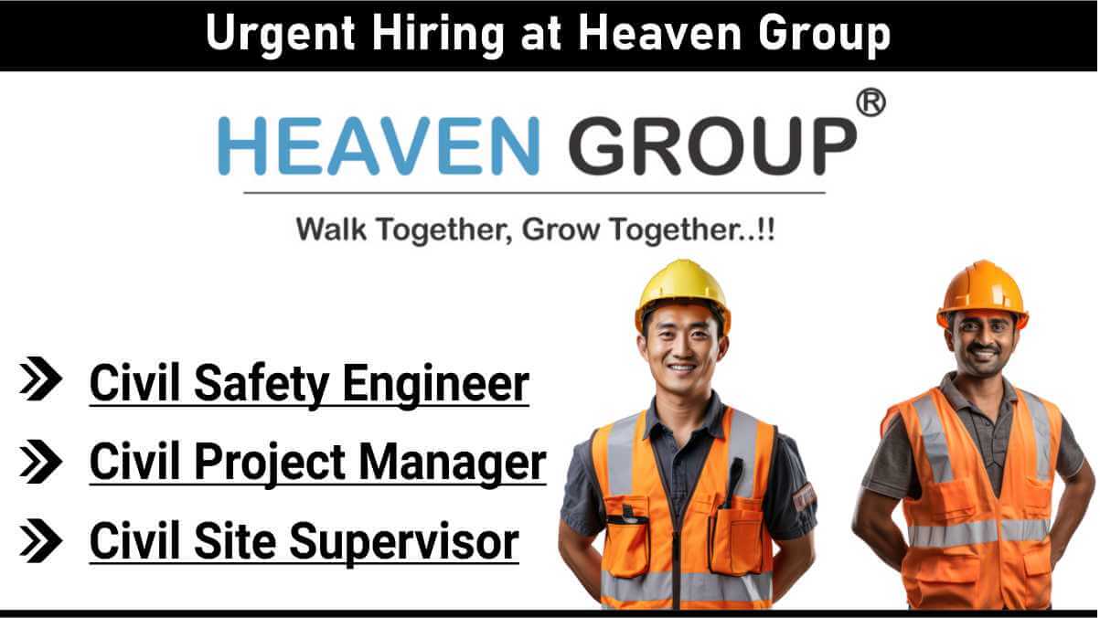 Urgent Hiring at Heaven Group | Civil Engineering Jobs in Ahmedabad