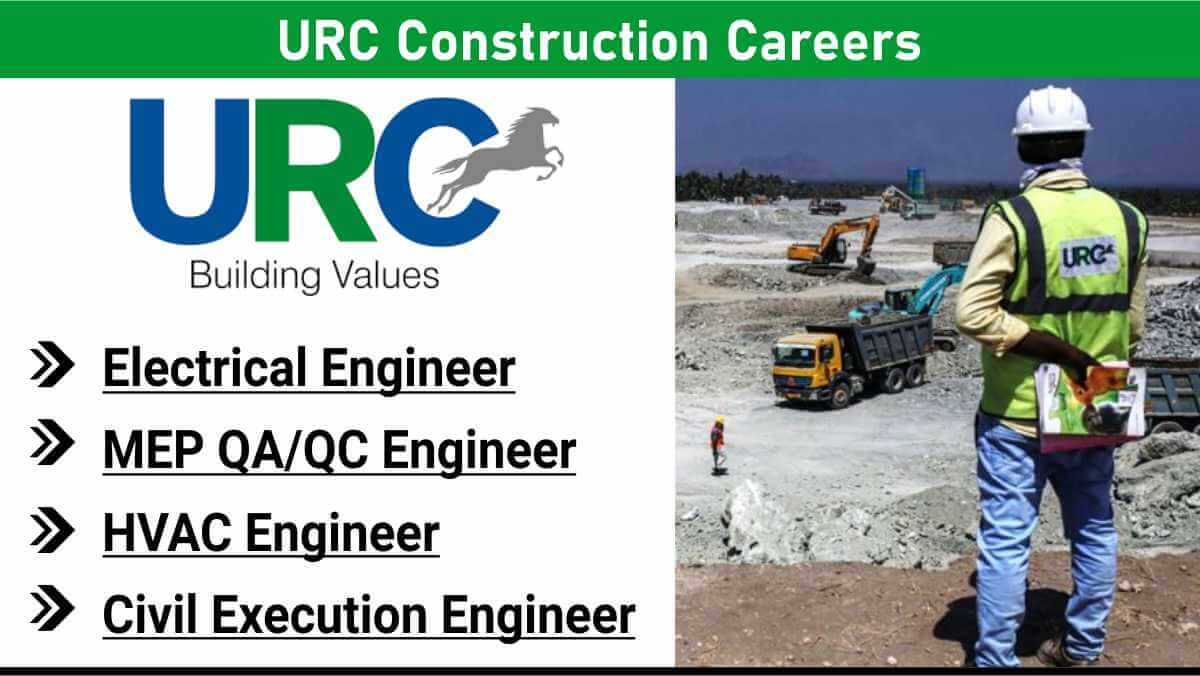 URC Construction Careers | Hyderabad, Chennai, Bangalore, MP Locations