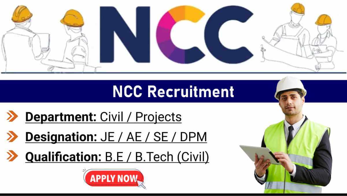 NCC Recruitment | BE / B.Tech Civil Jobs