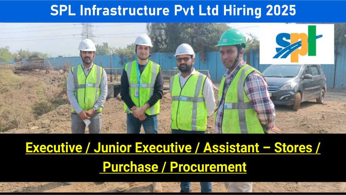 SPL Infrastructure Pvt Ltd Hiring 2025 | Chennai job vacancies 2025
