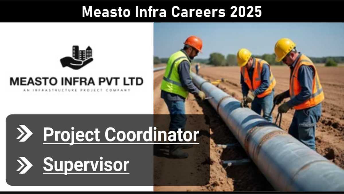 Measto Infra Careers 2025 | Pipeline & Water Supply Project Jobs | Mangalore