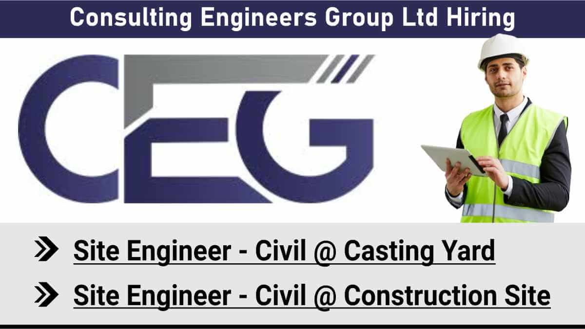 Consulting Engineers Group Ltd Hiring | Construction & Casting Yard | Mumbai