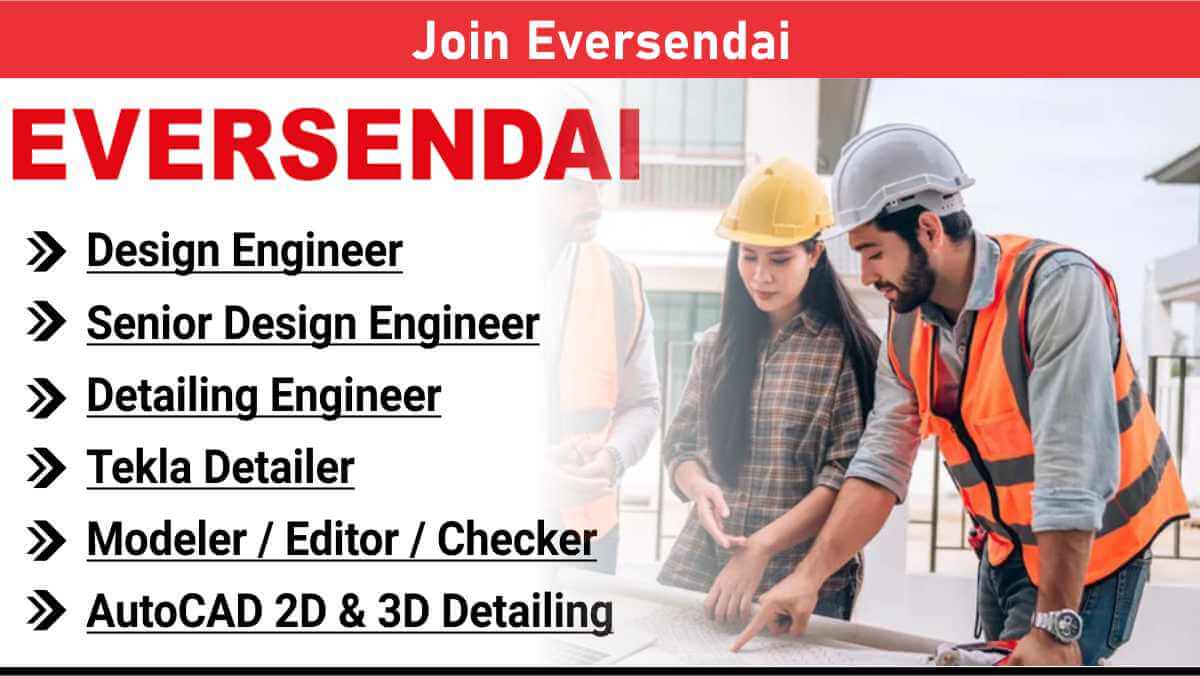 Join Eversendai | Structural Design & Detailing Engineer Jobs | Apply Now