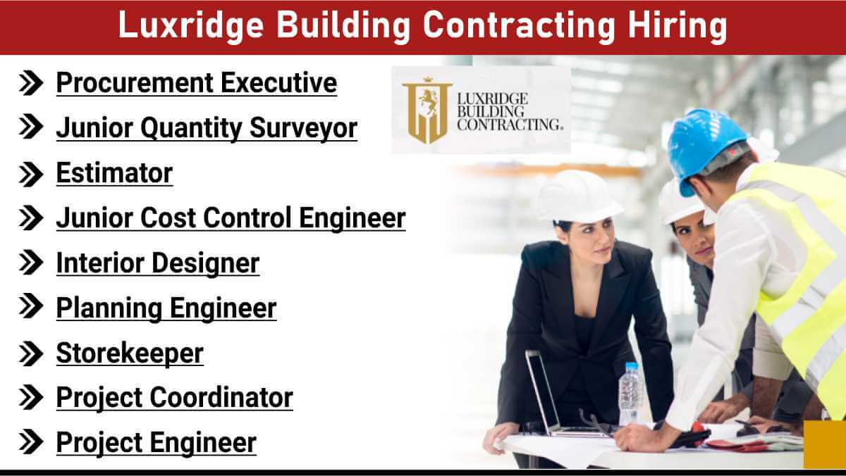 Luxridge Building Contracting Hiring | UAE Construction Jobs 2025