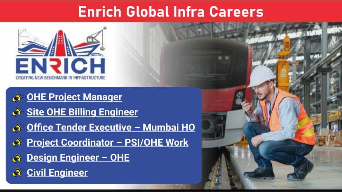Enrich Global Infra Careers | OHE, Civil & Design Engineers Required