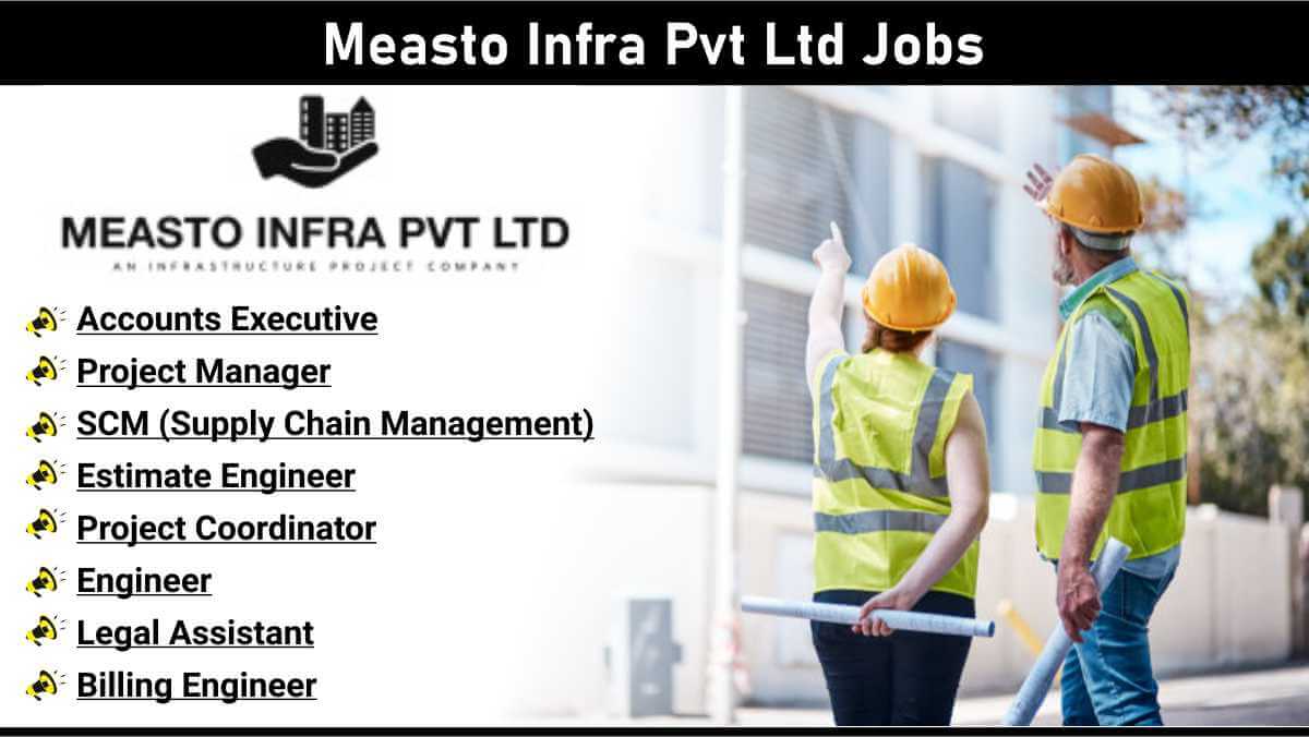 Measto Infra Pvt Ltd Jobs | Freshers & Experienced Engineers Wanted