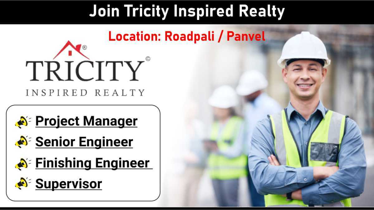 Join Tricity Inspired Realty | Project & Senior Engineer Vacancies