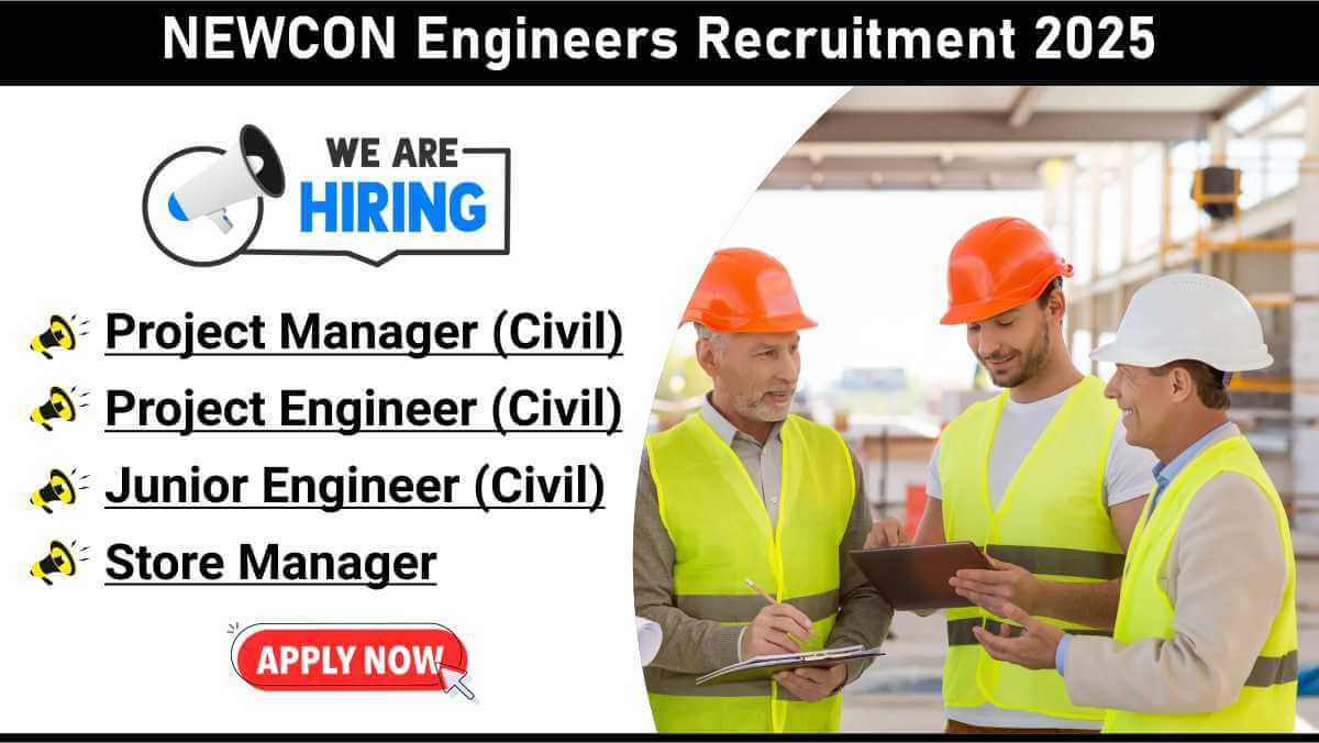 NEWCON Engineers Recruitment 2025 | Site Engineers, Managers & Store Roles