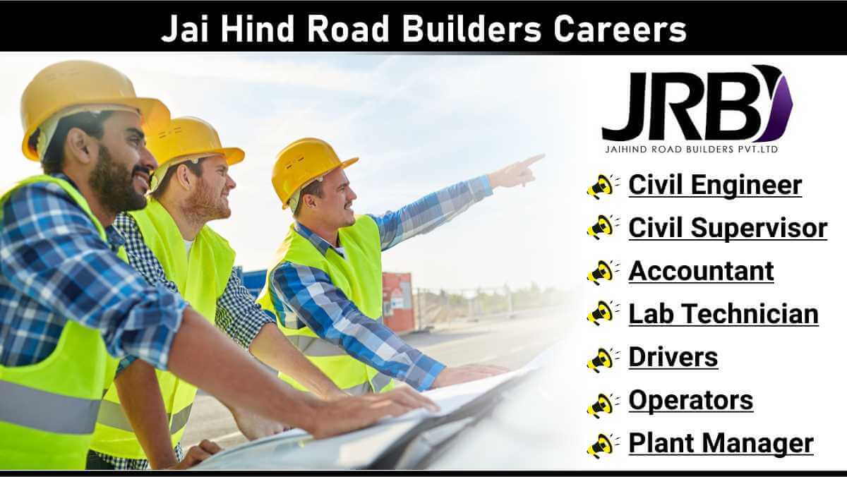 Jai Hind Road Builders Careers | Asphalt & Concrete Road Project Jobs | 2025
