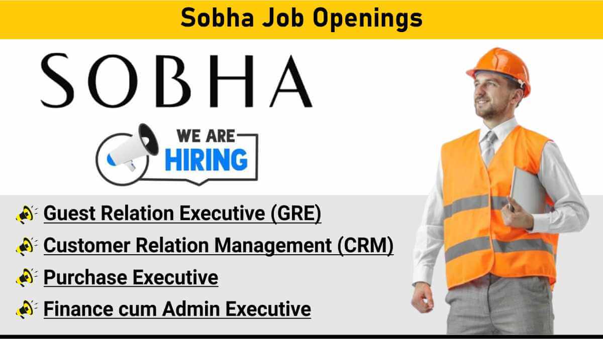 Sobha Job Openings | Apply Now for Exciting Career Opportunities