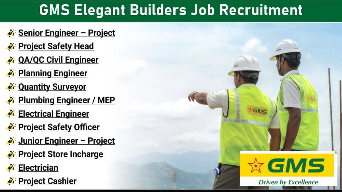 GMS Elegant Builders Job Recruitment | Civil, Electrical, Safety & More | Chennai & Tamil Nadu