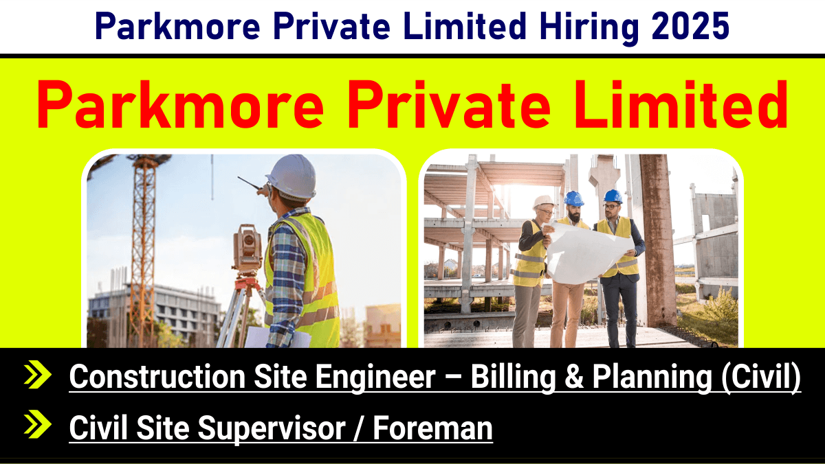 Parkmore Private Limited Hiring 2025 | Engineering Jobs Mundra Gujarat