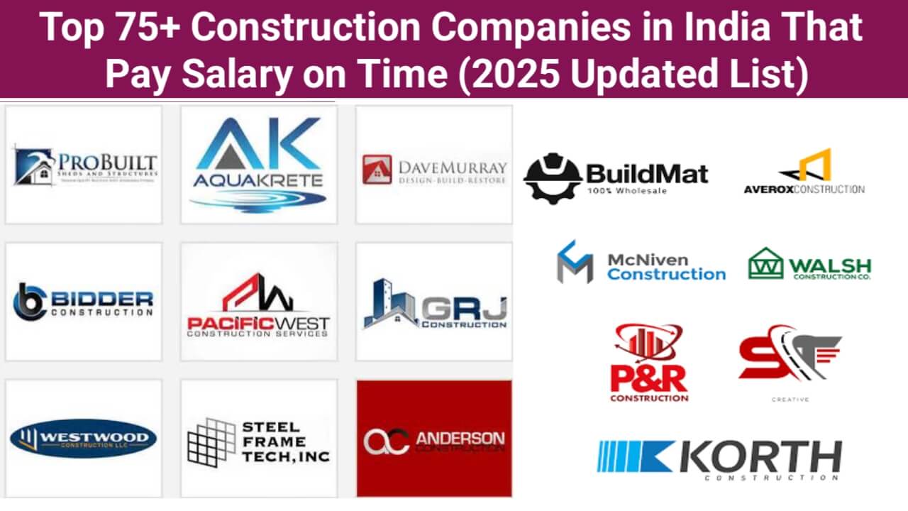 Top 75+ Construction Companies in India That Pay Salary on Time (2025 Updated List)