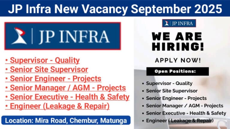 JP Infra Hiring September 2025 | Location: Mira Road, Chembur, Matunga