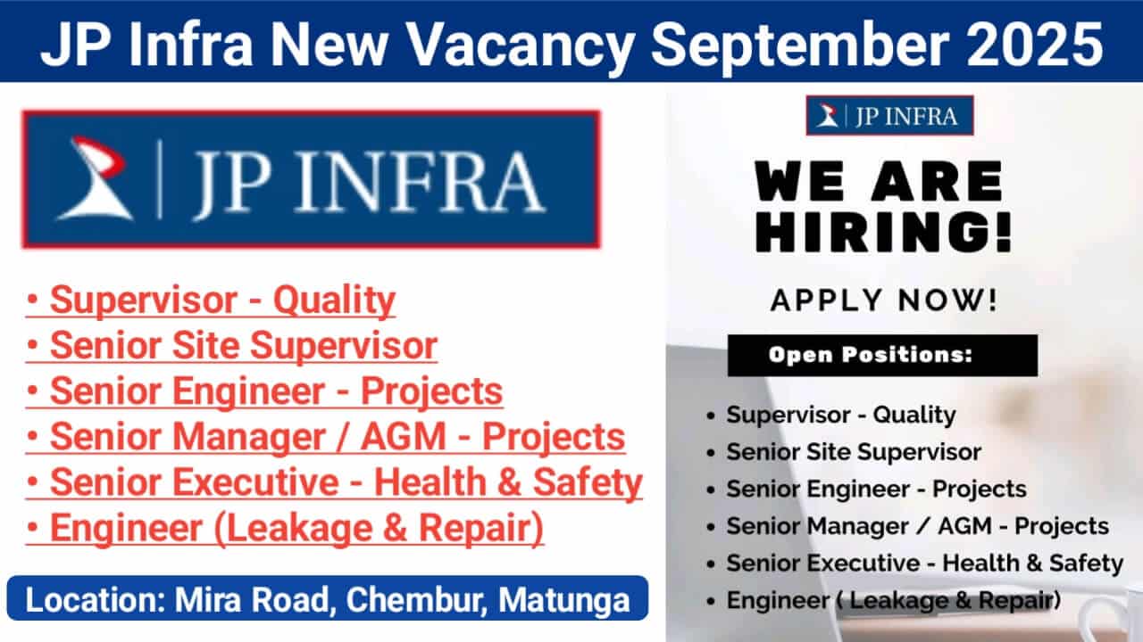 JP Infra Hiring September 2025 | Location: Mira Road, Chembur, Matunga