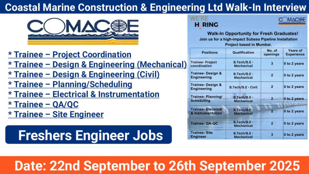 Coastal Marine Construction & Engineering Ltd Walk-In Interview 2025 | Freshers Trainee Engineer Jobs