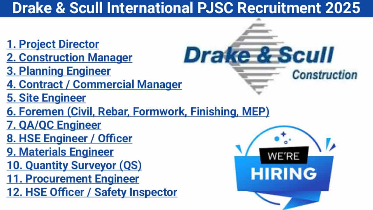 Drake & Scull International PJSC Hiring 2025 | For HSE Officer / Safety Inspector, Site Engineer