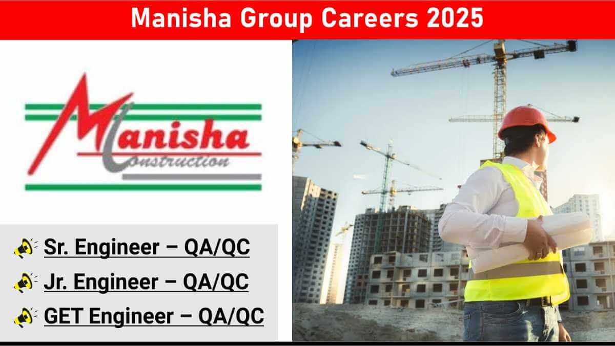 Manisha Group Careers 2025 | High Rise Building Construction Jobs