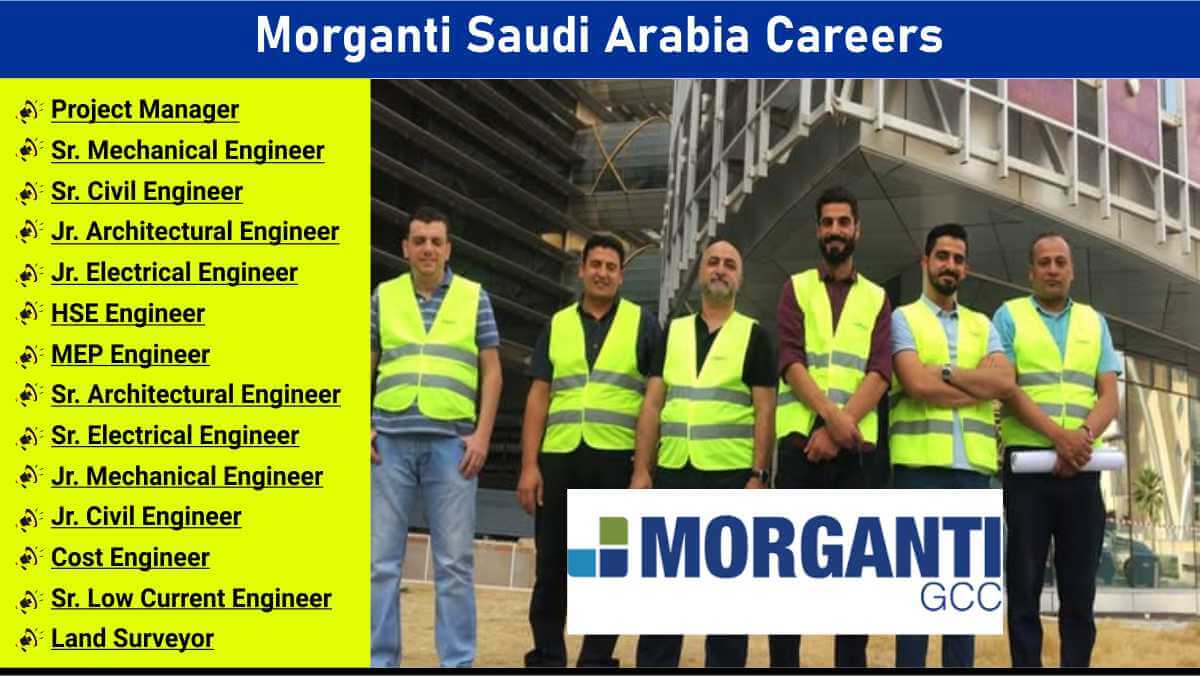 Morganti Saudi Arabia Careers | Mechanical Engineer Jobs in Saudi Arabia 2025
