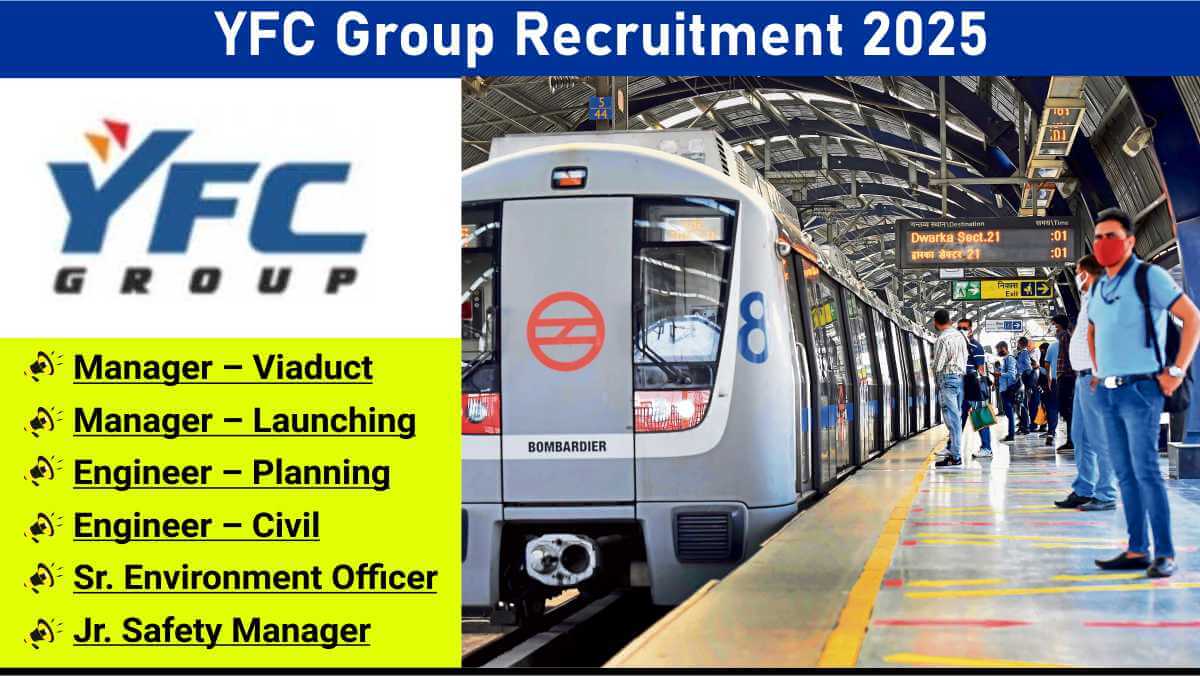 YFC Group Recruitment 2025 | Civil & Safety Engineer Jobs in Metro Projects