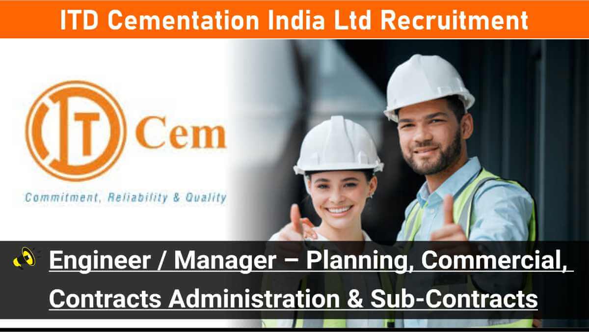 ITD Cementation India Ltd Recruitment | EPC & Infrastructure Jobs