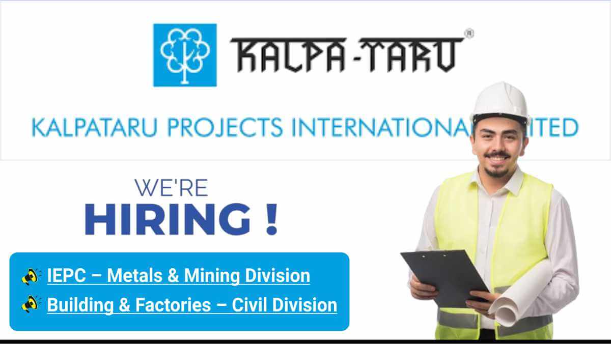 Kalpataru Projects New Vacancy September 2025 | For Metals, Mining & Civil Division Careers