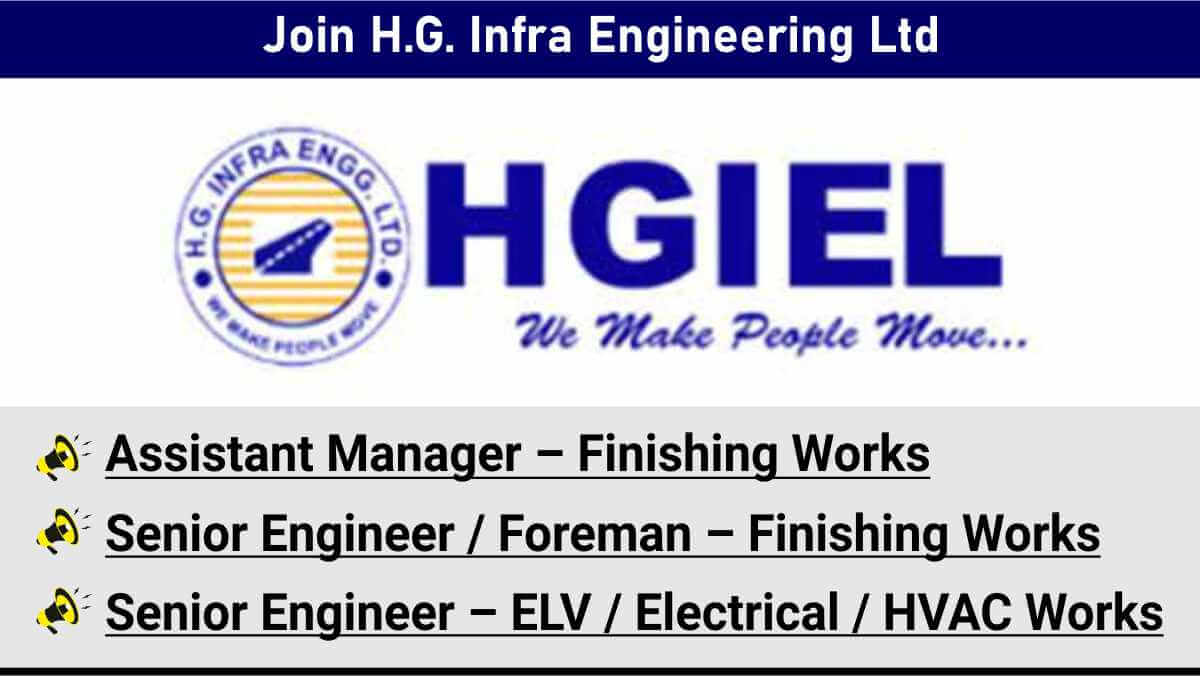 H.G. Infra Engineering Ltd New Vacancy | For Railway Station Redevelopment Project